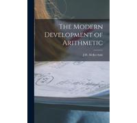 J H (John Henry) D 1944? M The Modern Development of Arithmetic [mi (Tascabile)