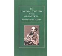 J.H Lindsay London Scottish in the Great War (Copertina rigida)