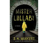 J. H. Markert Mister Lullaby (Copertina rigida)