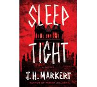 J. H. Markert Sleep Tight (Copertina rigida)