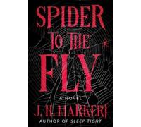 J.H. Markert Spider to the Fly (Copertina rigida)