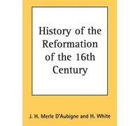J. H. Merle D'Aub History of the Reformation of the 16th Cen (Copertina rigida)
