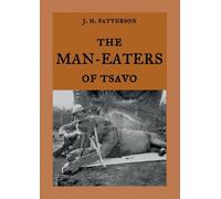J H Patterson The Man-Eaters of Tsavo (Tascabile)