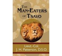 J H Patterson The Man-Eaters of Tsavo (Tascabile)