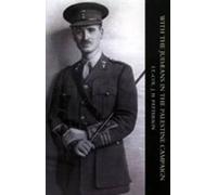J. H. Patterson With the Judaeans in the Palestine Campaign (Tascabile)
