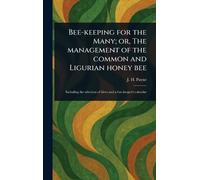 J H Payne Bee-keeping for the Many; or, The Management of the (Copertina rigida)