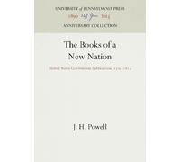 J. H. Powell The Books of a New Nation (Copertina rigida)