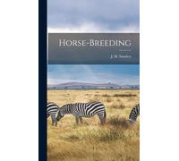 J H Sanders Horse-Breeding (Copertina rigida)