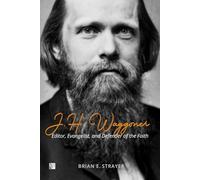 J. H. Waggoner: Editor, Evangelist, and Defender of the Faith