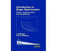 J. Haslinger R.A.E. Mäkine Introduction to Shape Optimizatio (Copertina rigida)