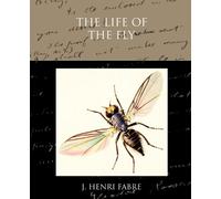 J Henri Fabre The Life of the Fly (Tascabile)