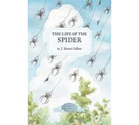J Henri Fabre The Life of the Spider (Tascabile)
