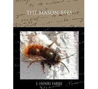 J Henri Fabre The Mason-bees (Tascabile)