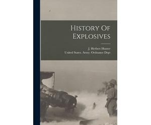 J Herbert Hunter History Of Explosives (Tascabile)