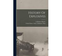 J Herbert Hunter United States Army Ordnance History Of Explo (Copertina rigida)