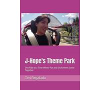 J-Hope's Theme Park: One Ride at a Time Where Fun and Excitement Come Together