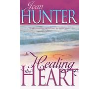 J. Hunter (Colorado State University, USA) Healing the Heart (Tascabile)