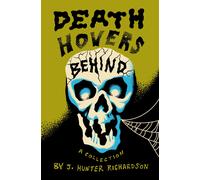 J Hunter Richardson Death Hovers Behind (Tascabile)