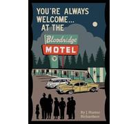 J Hunter Richardson You're Always Welcome... At the Bloodridge Motel (Tascabile)