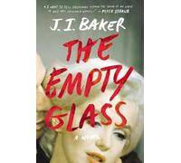 J.I. Baker The Empty Glass (Tascabile)