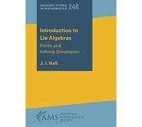 J. I. Hall Introduction to Lie Algebras (Copertina rigida)