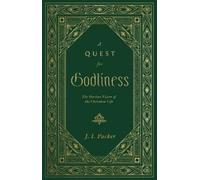 J. I. Packer A Quest for Godliness (Copertina rigida)