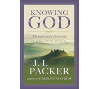 J. I. Packer Carolyn Ny Knowing God Devotional Journal - A One-Year (Tascabile)