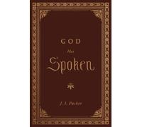 J. I. Packer God Has Spoken (Copertina rigida)