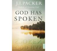 J.I. Packer God Has Spoken (Tascabile)