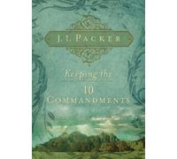 J. I. Packer Keeping the Ten Commandments (Tascabile)