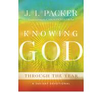 J. I. Packer Knowing God Through the Year (Copertina rigida)