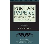 J. I. Packer Puritan Papers: Vol. 3, 1963-1964 (Tascabile)
