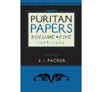 J. I. Packer Puritan Papers: Vol. 5: Vol. 5, 1968-1969 (Tascabile)