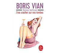 J' irai Cracher Sur Vos Tombes