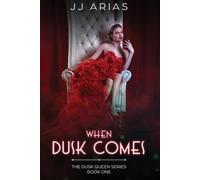 J J Arias When Dusk Comes (Tascabile) Dusk Queen