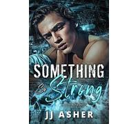 J J Asher Something So Strong (An emotionally dark, MM romance) (Tascabile)