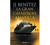J J Benítez La Gran Catástrofe Amarilla: Diario de Un Hombre Tranqui (Tascabile)