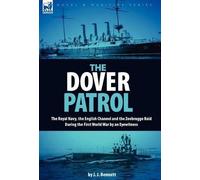 J J Bennett The Dover Patrol (Copertina rigida)