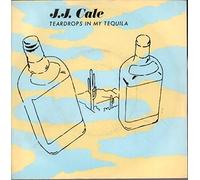 J.J.CALE - TEARDROPS IN MY TEQUILA 7 INCH (7" VINYL 45) UK MERCURY 1983