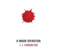 J.J Connington A Minor Operation (Tascabile)