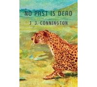 J J Connington No Past is Dead (Tascabile)