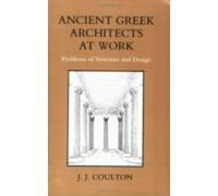 J. J. Coulton Ancient Greek Architects at Work (Tascabile)