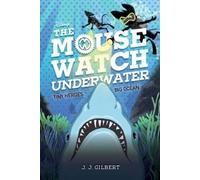 J. J. Gilbert Mouse Watch Underwater, The-The Mouse Watch, Bo (Copertina rigida)
