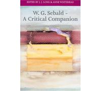 J. J. Long W. G. Sebald - A Critical Companion (Tascabile)