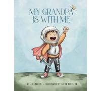J J Martin My Grandpa Is With Me (Tascabile)