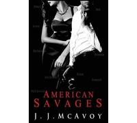 J J McAvoy American Savages (Tascabile) Ruthless People