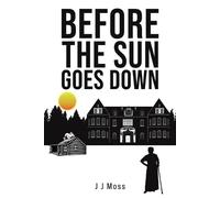 J J Moss Before the Sun Goes Down (Tascabile)