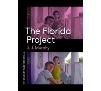J. J. Murphy The Florida Project (Tascabile) 21st Century Film Essentials
