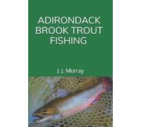 J J Murray Adirondack Brook Trout Fishing (Tascabile)