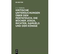 J J Stähelin Kritische Untersuchungen Über Den Pentateuch, Di (Copertina rigida)